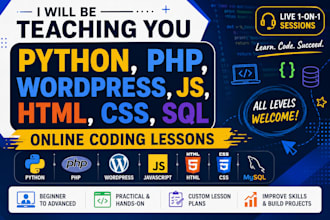 be teaching you python, PHP, wordpress, js, HTML, CSS, sql online coding lessons