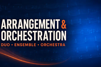 arrange and orchestrate music for brass strings or orchestra