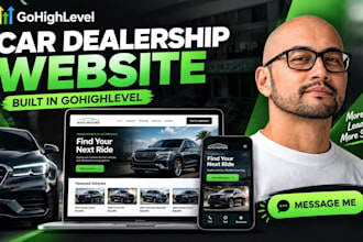 build a gohighlevel car dealership website and landing page