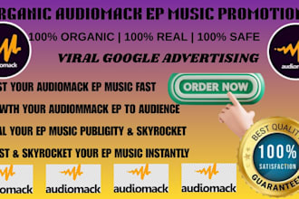 do professional audiomack ep promotion for real growth using google ads