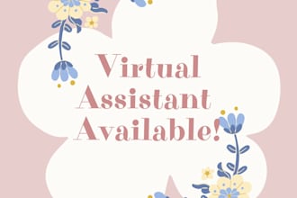 be your virtual assistant to help keep things in order