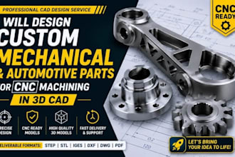 design custom mechanical and automotive parts for cnc machining in 3d cad