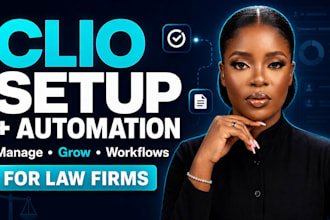 set up and automate clio manage and grow for your law firm