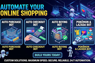 build auto purchase bot, auto checkout bot, auyo buying bot, pokemon lazada bot