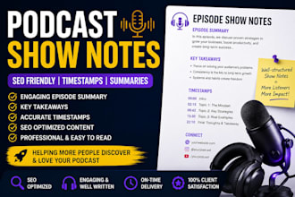 write SEO podcast show notes with timestamps and episode summaries