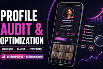 audit and optimize your onlyfans fanvue and feetfinder profile for better growth