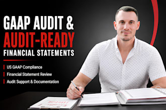prepare gaap audit and prepare audit ready financial statements for compliance