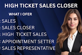 help you close high ticket sales on a commission bases