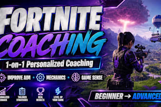 provide 1 on 1 fortnite coaching and gameplay advice