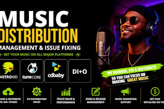 music manager, fix and distribute music on distrokid, ditto, cd baby, tunecore