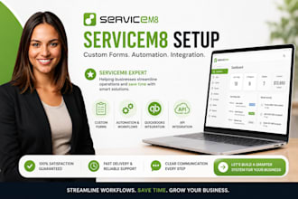 servicem8 setup, custom forms, automation, quickbook and api integration