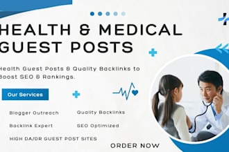 provide health guest posts and quality backlinks