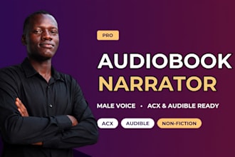 be your audiobook narrator, male voice over, book narration for acx and audible