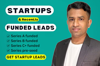 provide recently funded startup leads with verified decision makers