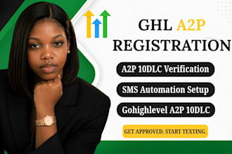 do ghl a2p registration, sms compliance, setup ghl a2p 10dlc phone verification
