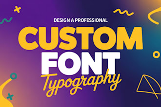 design custom font and typography for any purpose