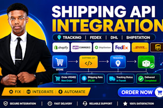 integrate shipping API, tracking API, shipstation, fedex, dhl, ups and shopify