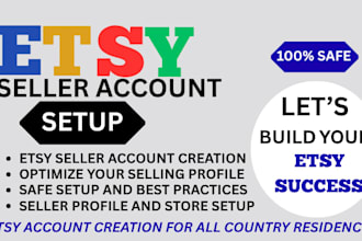 help you create and professionally set up your etsy seller account