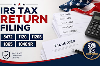 file irs form 5472, 1120, 1120s, 1065 and 1040nr tax returns