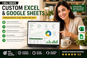 create custom excel spreadsheets, dashboards, and automated google sheets