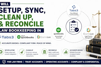 set up, sync, clean up , reconcile law bookkeeping in tabs3, quickbooks cosmolex