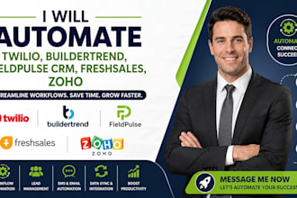 automate twilio buildertrend fieldpulse crm freshsales zoho