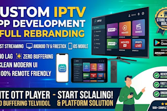 build custom iptv app, ott streaming player for android TV, firestick, ios
