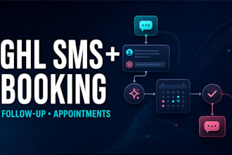 automate gohighlevel SMS follow up and appointment booking