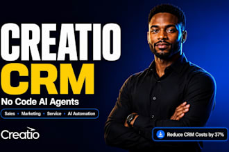 build and automate your creatio CRM with no code ai agents