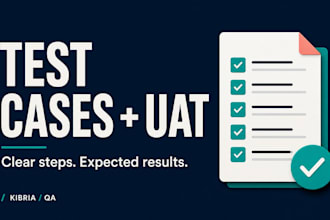 write test cases and perform uat testing before launch
