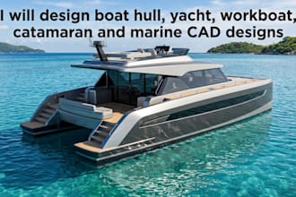 design boat hull, yacht, workboat, catamaran and marine cad designs