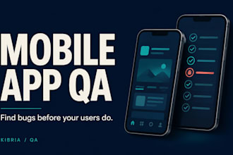 manually test your mobile app and report bugs
