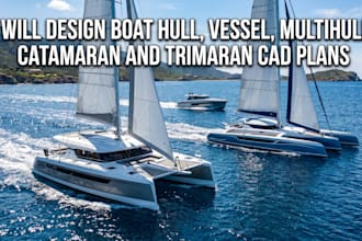 design boat hull, vessel, multihull, catamaran and trimaran cad plans