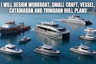 design workboat, small craft, vessel, catamaran and trimaran hull plans