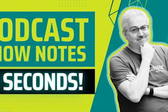 write professional SEO podcast show notes and summaries