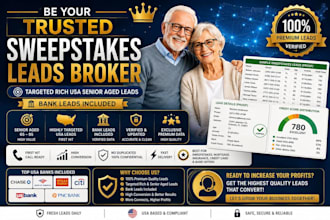 be your trusted sweeps leads broker, target rich USA senior aged lead, bank lead