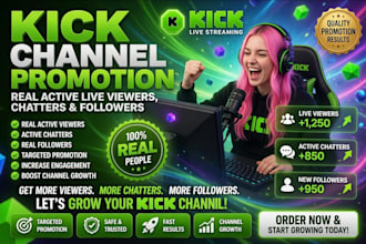 bring real active live viewers, chatters, followers for kick channel promotion