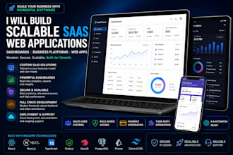 build a scalable saas web application, dashboard, or business platform