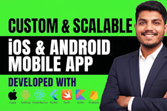 build a custom ios and android mobile app