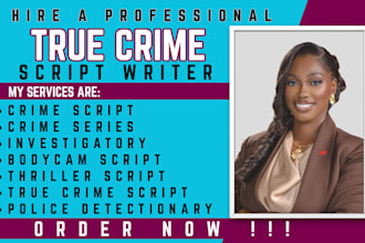 write bodycam, true crime, drama, children thriller scripts for youtube videos