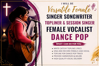 be female singer songwriter topliner session singer female vocalist dance pop
