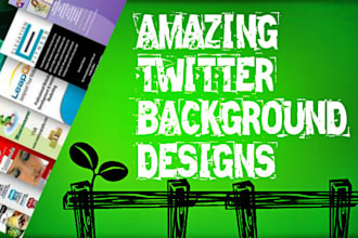 design or Redesign An Amazing Twitter Header  or Background for NEW Twitter