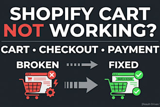 fix shopify cart, shopify checkout and shopify payment issues