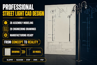 do 2d drawing, 3d modeling  ,cad drawings,in solidworks