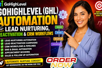 build gohighlevel ghl automation for lead nurturing reactivation crm workflows