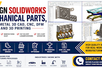 design mechanical parts, sheet metal 3d cad modeling, cnc, dfm and 3d printing