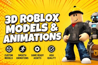 create custom 3d roblox models, assets and animations