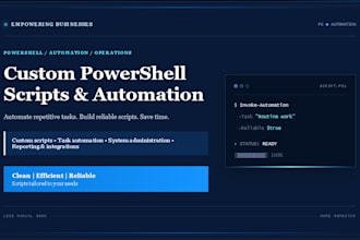 write custom powershell scripts to automate tasks