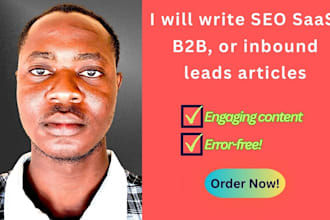write seo inbound leads articles, blogs, and website content for b2b, saas