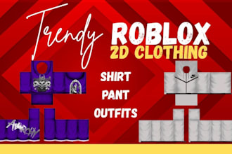 design trendy roblox 2d shirts, pants and avatar outfits